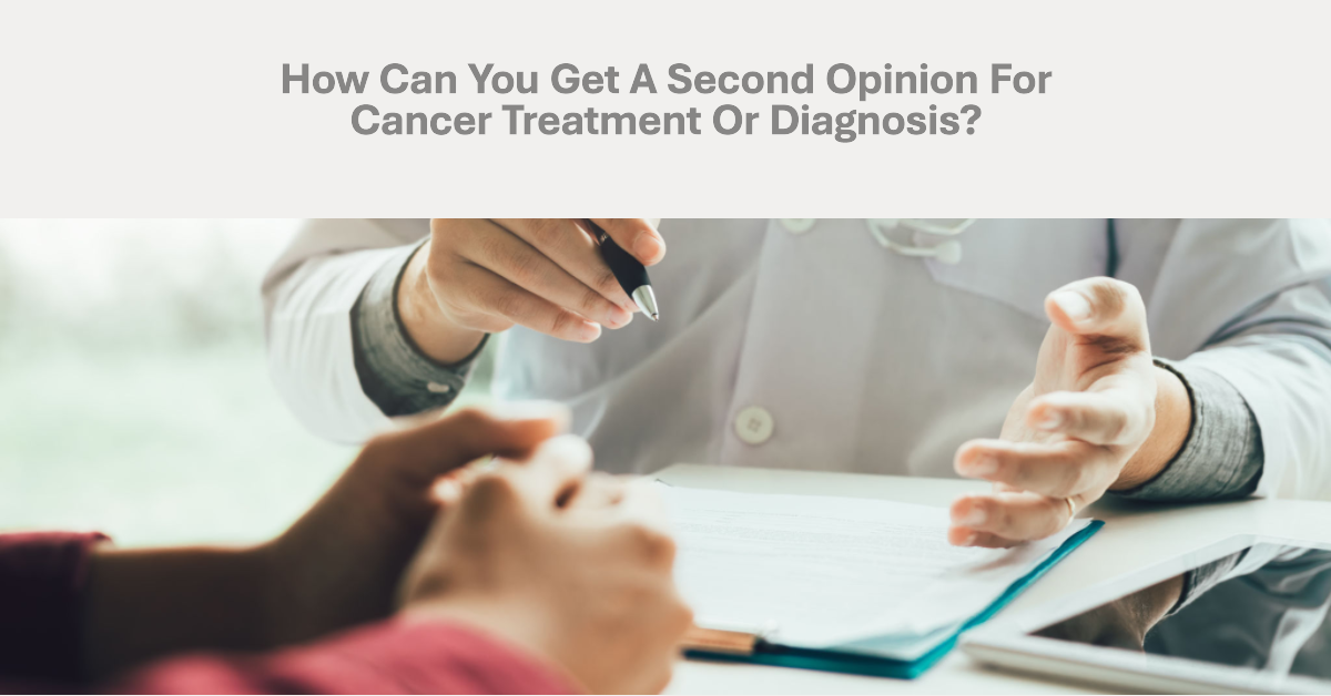 Second Opinion For Cancer Treatment
