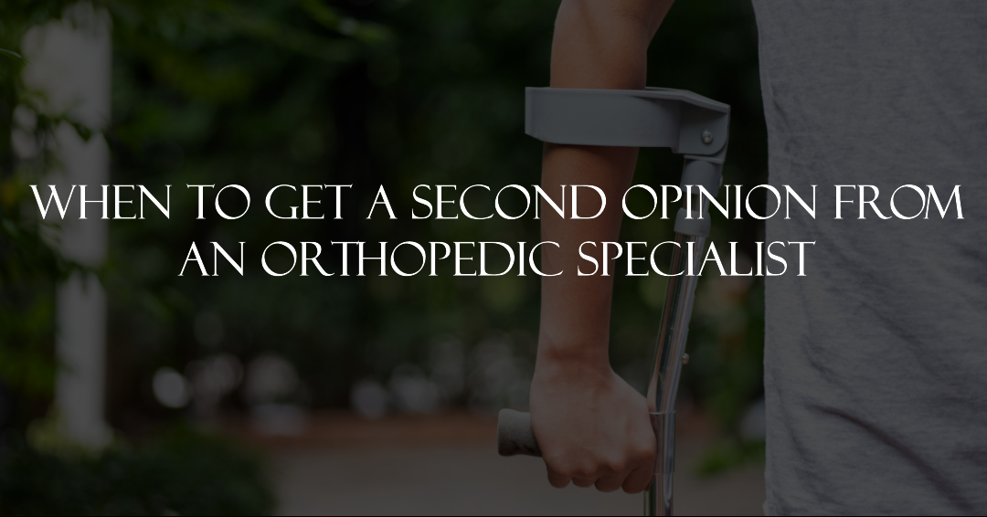 Second Opinion From An Orthopedic Specialist