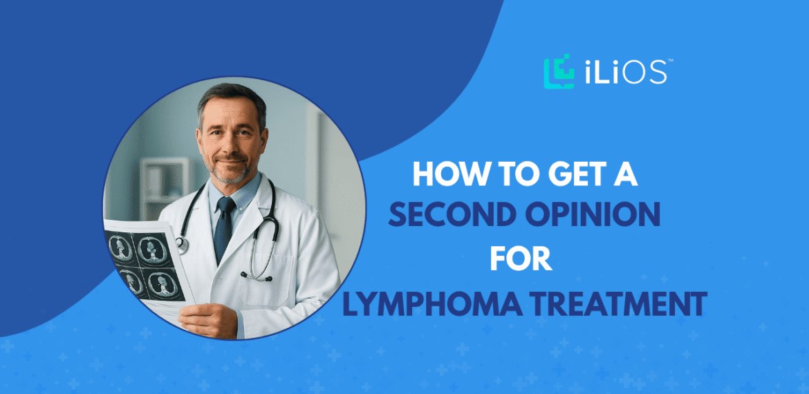 How to Get a Second Opinion for Lymphoma Treatment