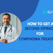 How to Get a Second Opinion for Lymphoma Treatment