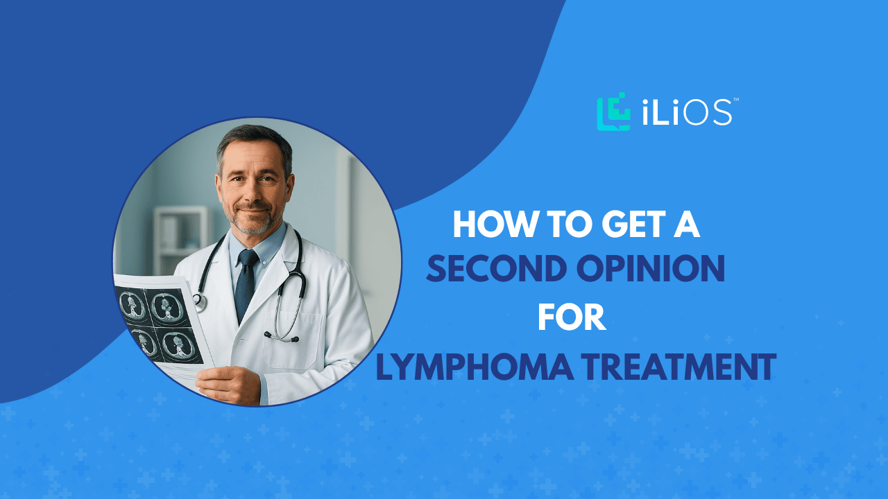 How to Get a Second Opinion for Lymphoma Treatment