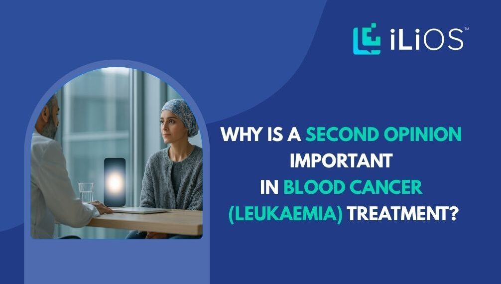why is a second opinion imp in blood cancer