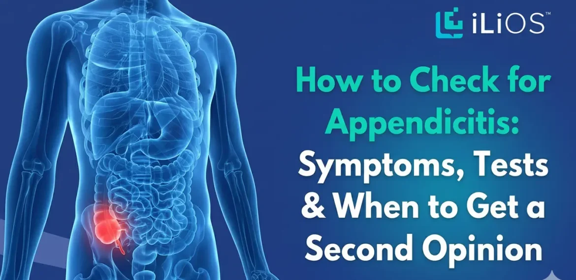 How to Check for Appendicitis Symptoms, Tests & When to Get a Second Opinion